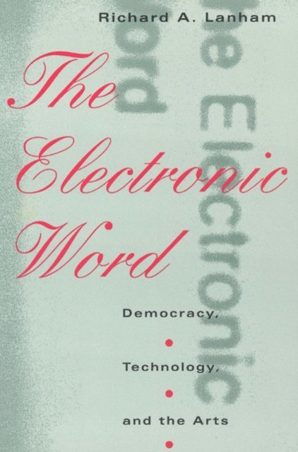 Richard A. Lanham - Electronic Word, E-bok. Tillgänglighet: Lägg i varukorg