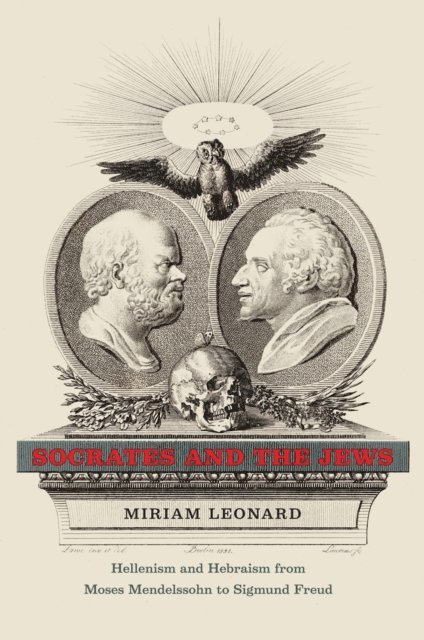 Miriam Leonard - Socrates and the Jews, E-bok
