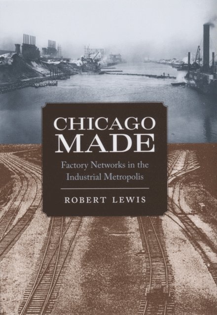 Robert Lewis - Chicago Made, E-bok