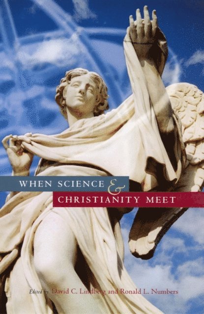 Ronald L. Numbers, David C. Lindberg - When Science and Christianity Meet, E-bok