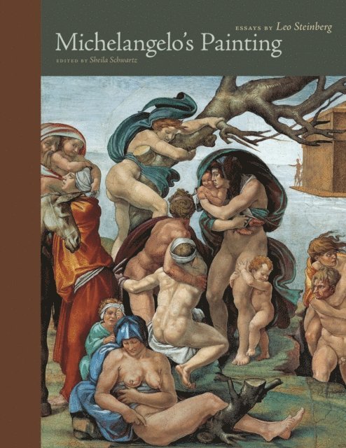 Leo Steinberg, Sheila Schwartz - Michelangelo's Painting, E-bok
