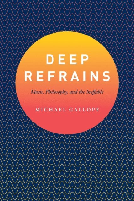 Michael Gallope - Deep Refrains, E-bok