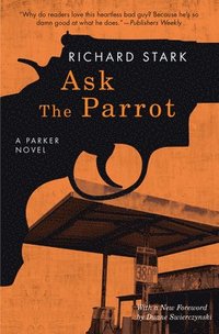 Ask the Parrot: A Parker Novel