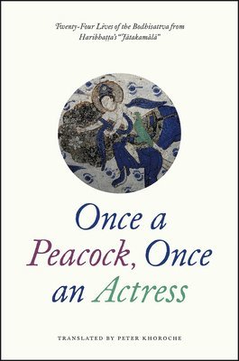Haribhatta - Once a Peacock, Once an Actress, Inbunden
