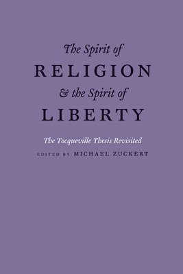 Michael P. Zuckert - Spirit of Religion and the Spirit of Liberty, Häftad. Tillgänglighet: Lägg i varukorg