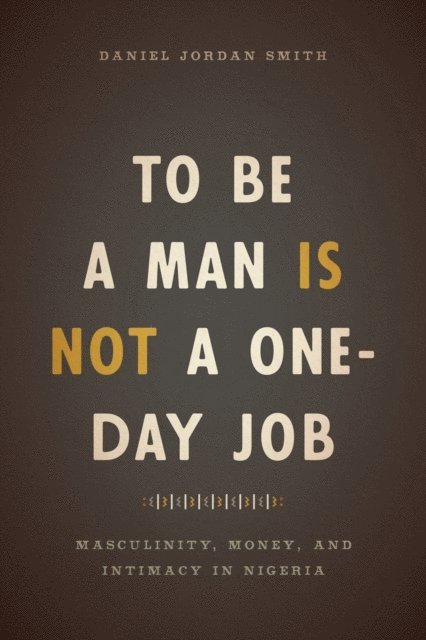 Daniel Jordan Smith - To Be a Man Is Not a One-Day Job, E-bok. Tillgänglighet: Lägg i varukorg