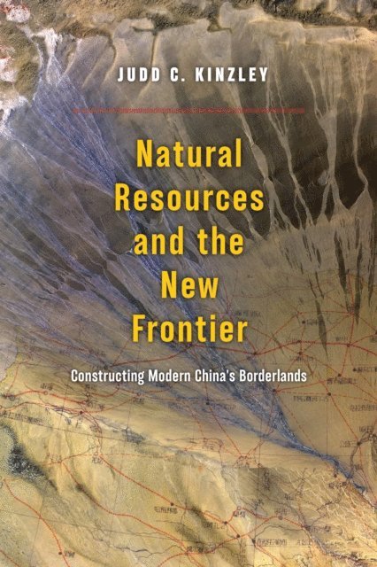 Judd C. Kinzley - Natural Resources and the New Frontier, E-bok. Tillgänglighet: Lägg i varukorg