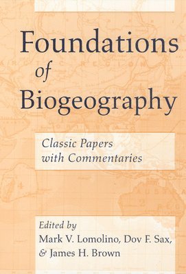 Mark V. Lomolino, Dov F. Sax, James H. Brown - Foundations of Biogeography, Häftad. Tillgänglighet: Tillfälligt slut