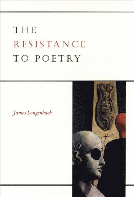 James Longenbach - Resistance to Poetry, E-bok. Tillgänglighet: Lägg i varukorg