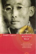 Madman's Middle Way