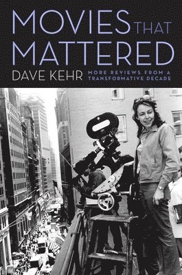 Dave Kehr - Movies That Mattered, Häftad