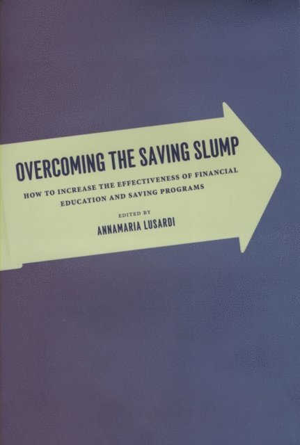 Annamaria Lusardi - Overcoming the Saving Slump, E-bok