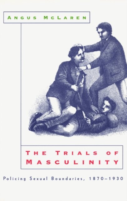 Angus McLaren - Trials of Masculinity, E-bok