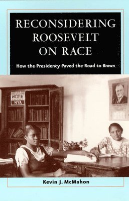 Kevin J. McMahon - Reconsidering Roosevelt on Race, Häftad. Tillgänglighet: Lägg i varukorg