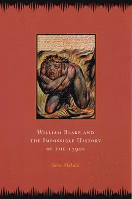 Saree Makdisi - William Blake and the Impossible History of the 1790s, Inbunden. Tillgänglighet: Tillfälligt slut