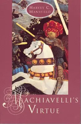 Harvey C. Mansfield - Machiavelli's Virtue, Inbunden. Tillgänglighet: Tillfälligt slut