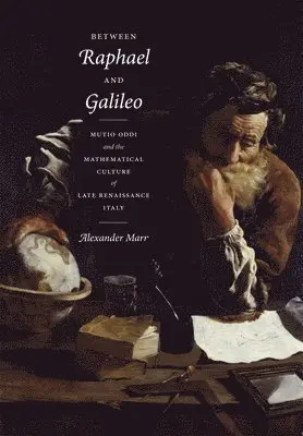 Alexander Marr - Between Raphael and Galileo, Inbunden. Tillgänglighet: Tillfälligt slut