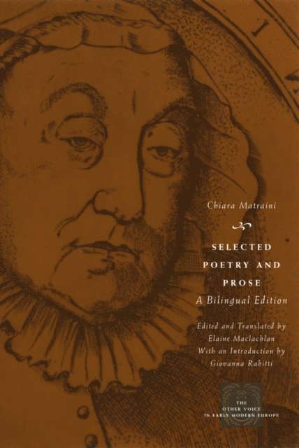 Chiara Matraini - Selected Poetry and Prose, E-bok