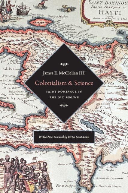 James E. McClellan III - Colonialism and Science, E-bok. Tillgänglighet: Lägg i varukorg