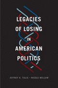 Legacies of Losing in American Politics