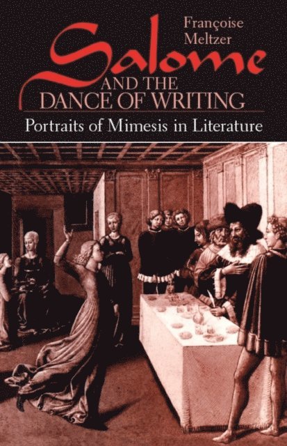 Francoise Meltzer - Salome and the Dance of Writing, E-bok