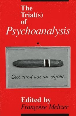 Francoise Meltzer - Trial(s) of Psychoanalysis, Inbunden. Tillgänglighet: Tillfälligt slut