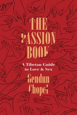 Gendun Chopel - Passion Book, Inbunden. Tillgänglighet: Tillfälligt slut