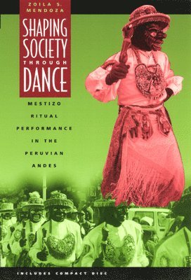Zoila S. Mendoza - Shaping Society through Dance, Inbunden. Tillgänglighet: Lägg i varukorg