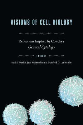 Karl S. Matlin, Jane Maienschein, Manfred D. Laubichler - Visions of Cell Biology, Inbunden. Tillgänglighet: Tillfälligt slut