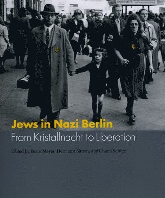 Beate Meyer, Hermann Simon, Chana Schutz - Jews in Nazi Berlin, Inbunden. Tillgänglighet: Tillfälligt slut