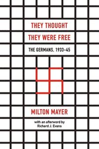 They Thought They Were Free - The Germans, 1933-45
