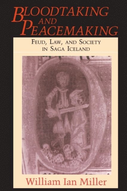 William Ian Miller - Bloodtaking and Peacemaking, E-bok