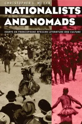 Christopher L. Miller - Nationalists and Nomads, Inbunden. Tillgänglighet: Tillfälligt slut