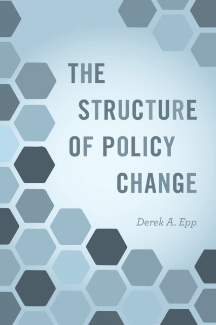Derek A. Epp - Structure of Policy Change, E-bok