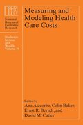 Measuring and Modeling Health Care Costs