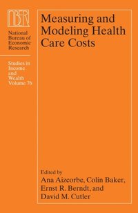 Measuring and Modeling Health Care Costs