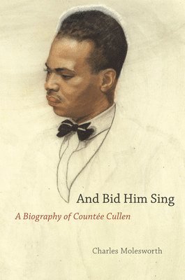 Charles Molesworth - And Bid Him Sing, Inbunden. Tillgänglighet: Tillfälligt slut