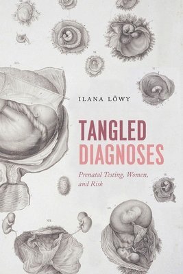 Ilana Lowy - Tangled Diagnoses, Häftad