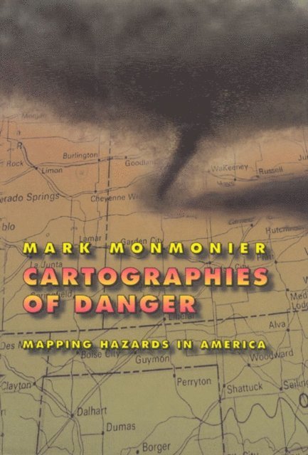 Mark Monmonier - Cartographies of Danger, E-bok