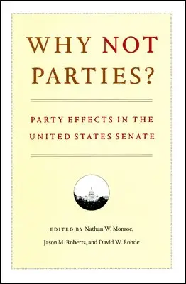 Nathan W. Monroe, Jason M. Roberts, David W. Rohde - Why Not Parties?, Inbunden. Tillgänglighet: Tillfälligt slut