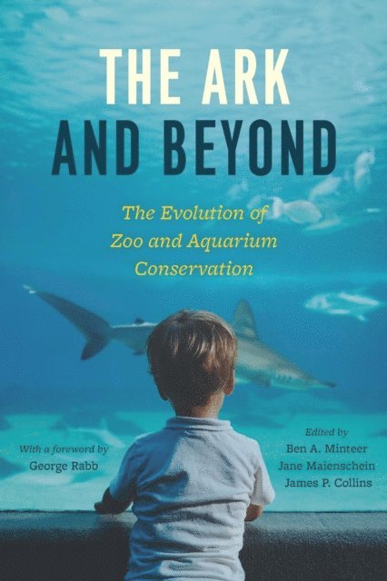 James P. Collins, Jane Maienschein, Ben A. Minteer - Ark and Beyond, E-bok