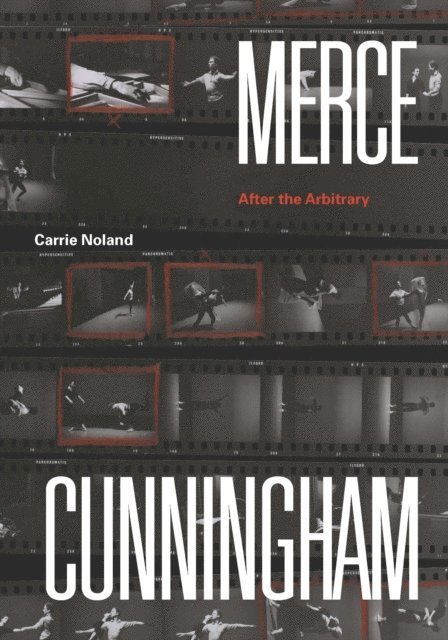 Carrie Noland - Merce Cunningham, E-bok