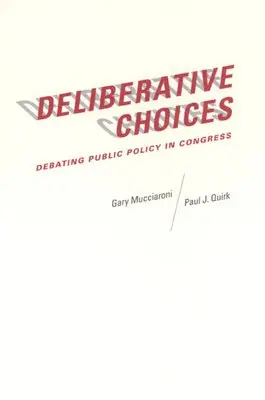 Gary Mucciaroni, Paul J. Quirk - Deliberative Choices, Häftad. Tillgänglighet: Tillfälligt slut