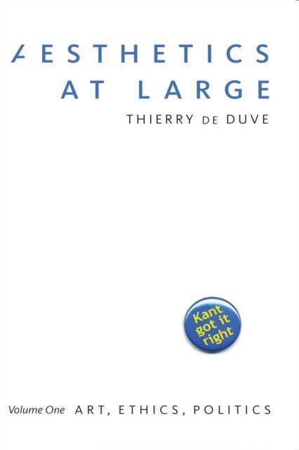 Thierry de Duve - Aesthetics at Large: Volume 1, E-bok
