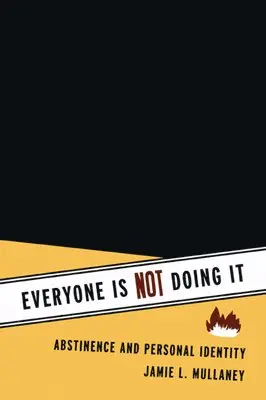 Jamie L. Mullaney - Everyone Is NOT Doing It, Häftad. Tillgänglighet: Lägg i varukorg