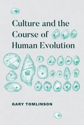 Gary Tomlinson - Culture and the Course of Human Evolution, Inbunden. Tillgänglighet: Tillfälligt slut