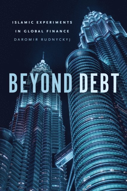 Daromir Rudnyckyj - Beyond Debt, E-bok