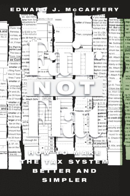 Edward J. McCaffery - Fair Not Flat, E-bok