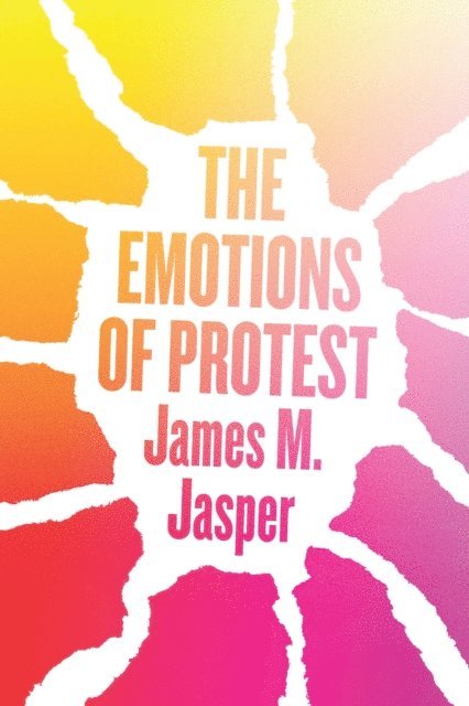 James M. Jasper - Emotions of Protest, E-bok