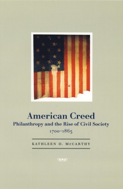 Kathleen D. McCarthy - American Creed, E-bok